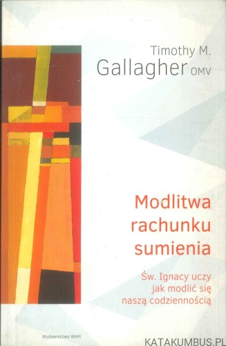 Modlitwa rachunku sumienia. TIMOTHY M. GALLAGHER OMV