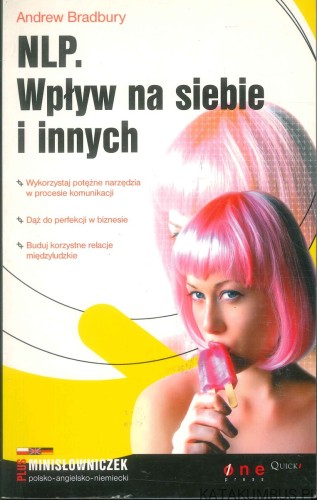 NLP. Wpływ na siebie i innych. ANDREW BRADBURY