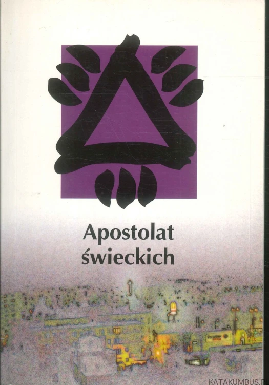 Apostolat świeckich. PRACA ZBIOROWA