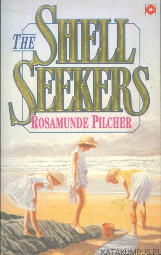 The shell seekers. ROSAMUNDE PILCHER