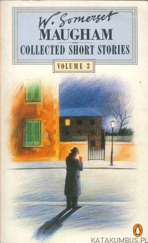 Collected short stories. Volume 3. W. SOMERSET MAUGHAM
