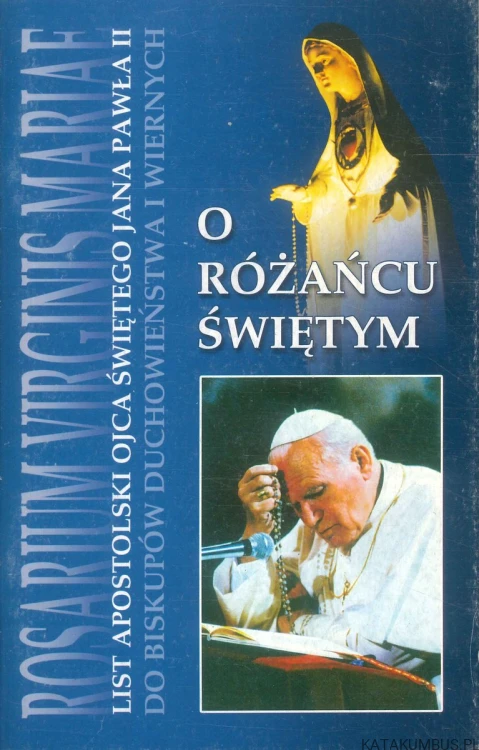 O różańcu świętym. JAN PAWEŁ II