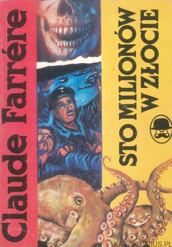 Sto milionów w złocie. CLAUDE FARRÈRE