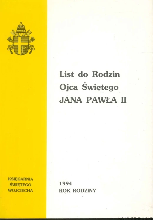 List do Rodzin Ojca Świętego Jana Pawła II. JAN PAWEŁ II