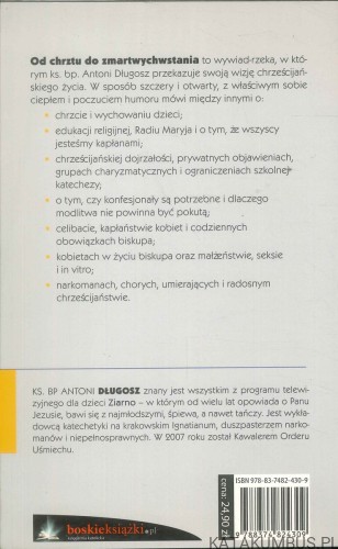Od chrztu do zmartwychwstania. O życiu chrześcijanina. ANTONI DŁUGOSZ