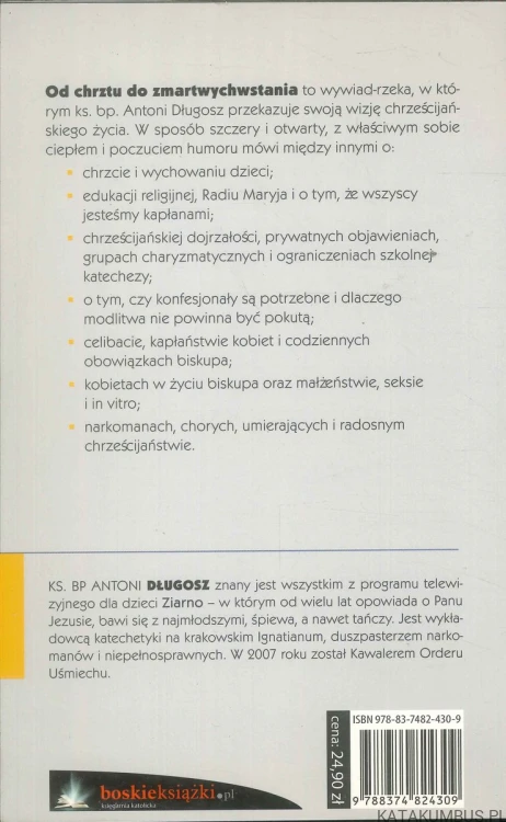 Od chrztu do zmartwychwstania. O życiu chrześcijanina. ANTONI DŁUGOSZ