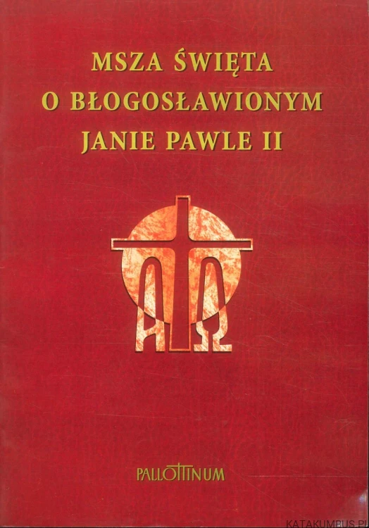 Msza święta o błogosławionym Janie Pawle II. PRACA ZBIOROWA