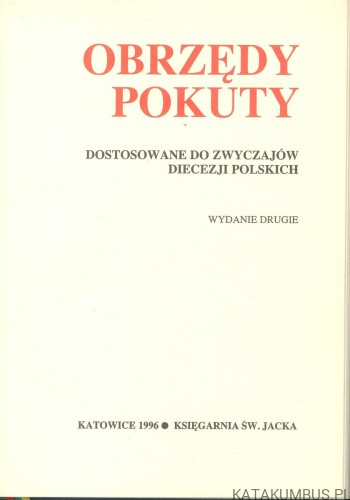 Obrzędy pokuty dostosowane do zwyczajów diecezji polskich. KONFERENCJA EPISKOPATU POLSKI