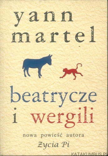 Beatrycze i Wergili. YANN MARTEL