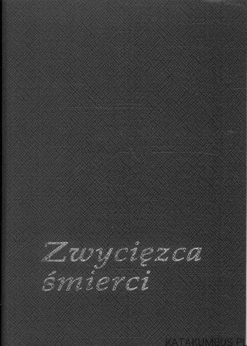 Zwycięzca śmierci. RED. H. BECZKO