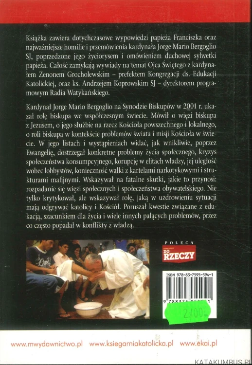 Chciałbym kościoła ubogiego dla ubogich. PAPIEŻ FRANCISZEK (KARD. JORGE MARIO BERGOGLIO)