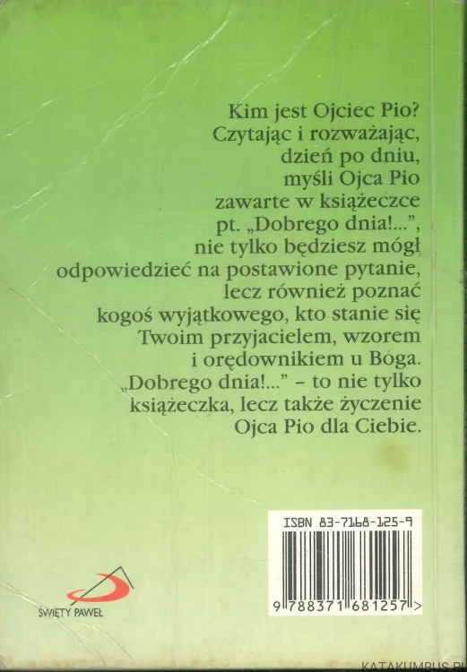 Dobrego dnia!. OJCIEC PIO