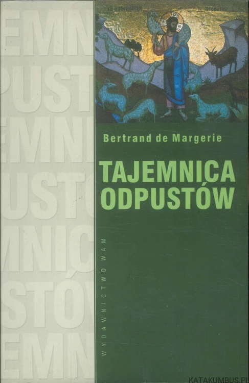Tajemnica odpustów. BERTRAND DE MARGERIE