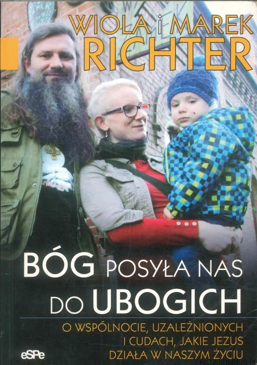 Bóg posyła nas do ubogich. WIOLA I MAREK RICHTER