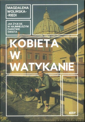 Kobieta w Watykanie. MAGDALENA WOLIŃSKA-RIEDI