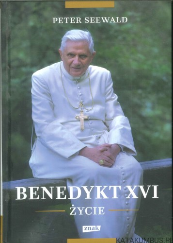 Benedykt XVI. Życie. PETER SEEWALD