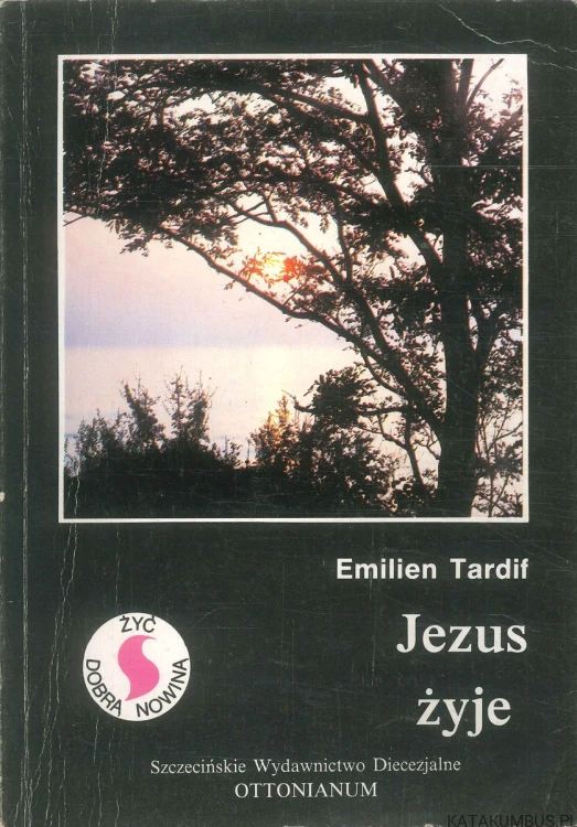 Jezus żyje. EMILIEN TARDIF