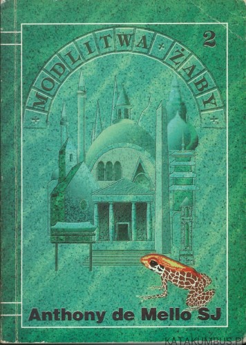 Modlitwa żaby 2. ANTHONY DE MELLO