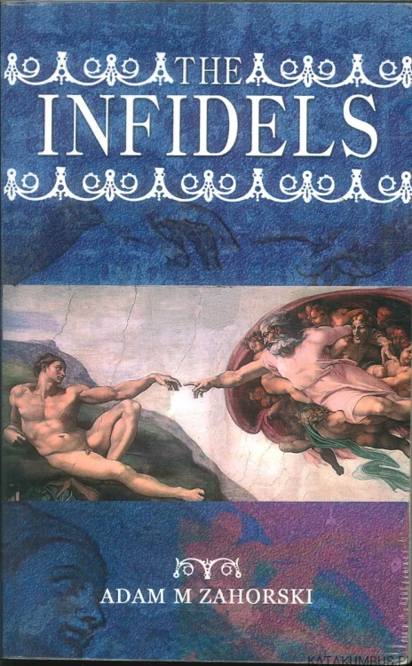 The infidels. ADAM M ZAHORSKI