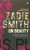 On Beauty. ZADIE SMITH