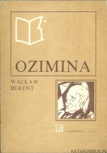 Ozimina. WACŁAW BERENT