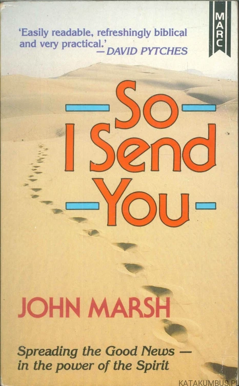 So I send you. JOHN MARSH