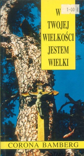 W Twojej wielkości jestem wielki. CORONA BAMBERG