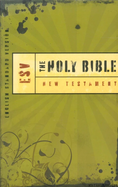The Holy Bible. New Testament. English Standard Version. PRACA ZBIOROWA