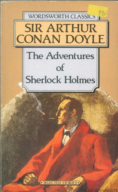 The Adventures of Sherlock Holmes. SIR ARTHUR CONAN DOYLE