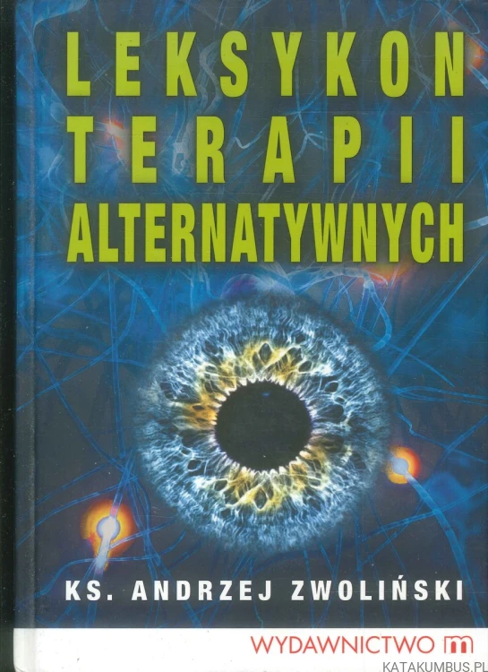 Leksykon terapii alternatywnych. KS. ANDRZEJ ZWOLIŃSKI
