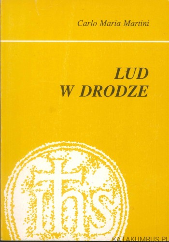 Lud w drodze. CARLO MARIA MARTINI