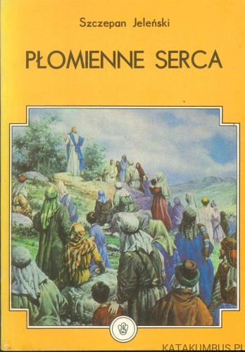 Płomienne serca. SZCZEPAN JELEŃSKI