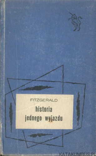 Historia jednego wyjazdu. F. SCOTT FITZGERALD