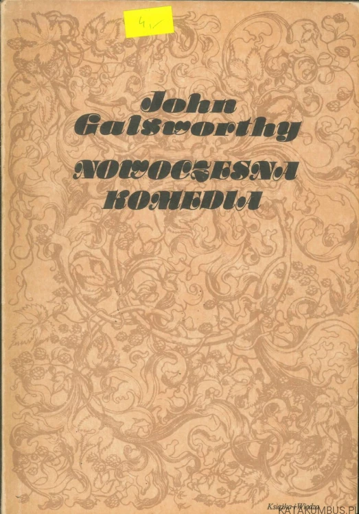 Nowoczesna komedia. JOHN GALSWORTHY