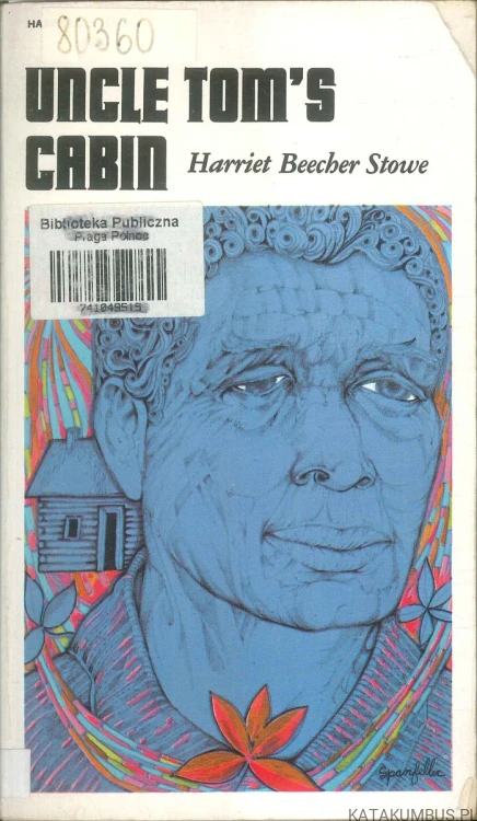 Uncle Tom's Cabin. HARRIET BEECHER STOWE