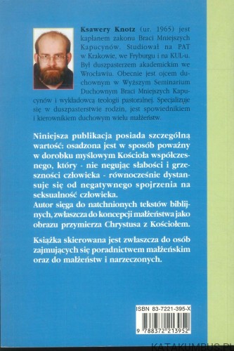 Akt małżeński. Szansa spotkania z Bogiem i współmałżonkiem. KSAWERY KNOTZ