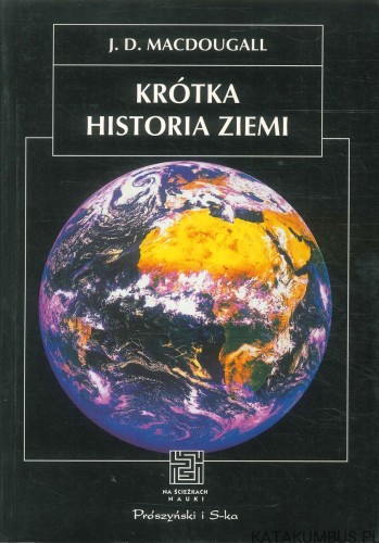 Krótka historia Ziemi. J. D. MACDOUGALL