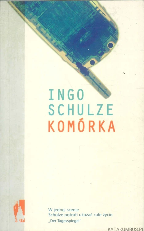 Komórka. INGO SCHULZE