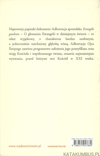 Adhortacja apostolska Evangelii gaudium. O głoszeniu Ewangelii w dzisiejszym świecie.. FRANCISZEK