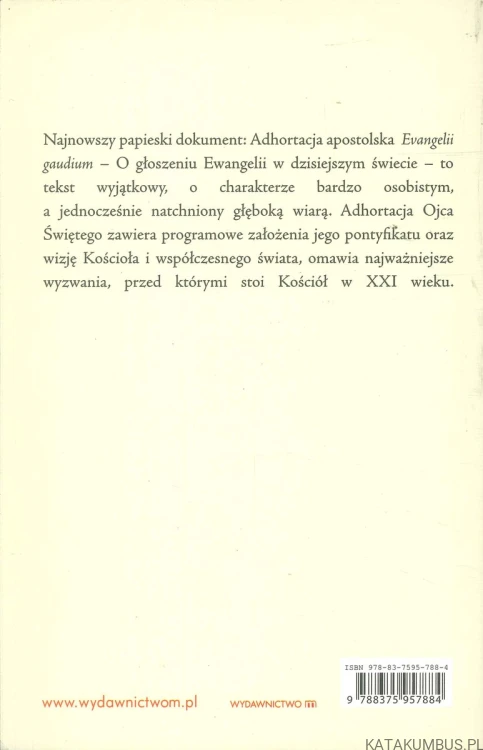 Adhortacja apostolska Evangelii gaudium. O głoszeniu Ewangelii w dzisiejszym świecie.. FRANCISZEK