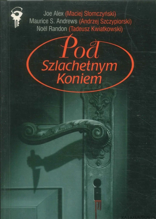 Pod szlachetnym koniem. PRACA ZBIOROWA