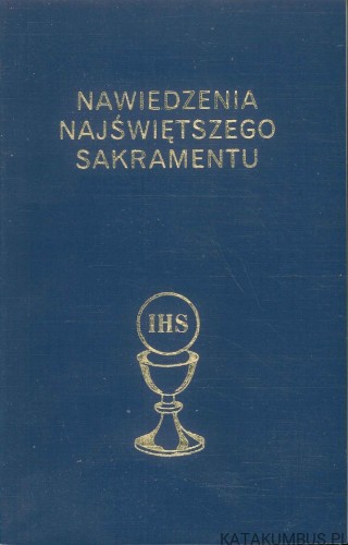 Nawiedzenia Najświętszego Sakramentu. ALFONS MARIA DE LIGUORI