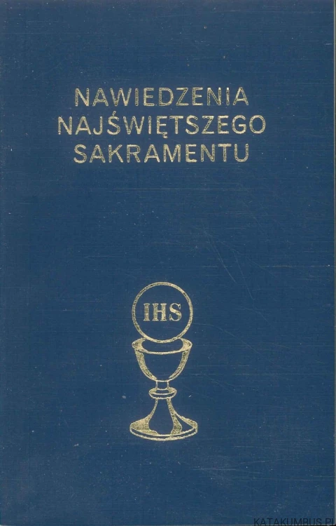 Nawiedzenia Najświętszego Sakramentu. ALFONS MARIA DE LIGUORI