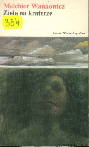 Ziele na kraterze. MELCHIOR WAŃKOWICZ