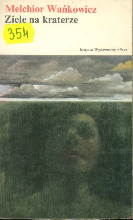 Ziele na kraterze. MELCHIOR WAŃKOWICZ
