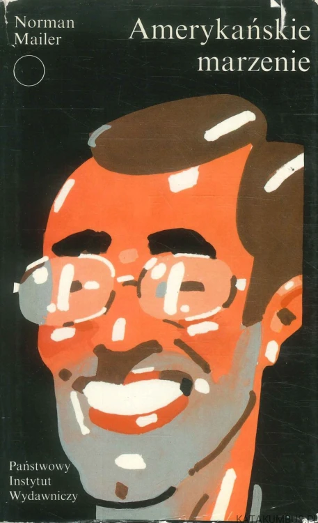 Amerykańskie marzenie. NORMAN MAILER