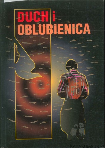 Duch i oblubienica. RED. ANDRZEJ IEMIENIEWSKI