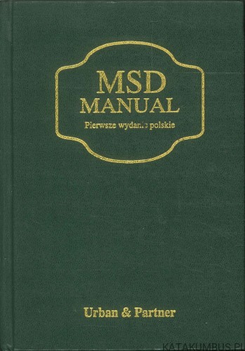 MSD Manual. Pierwsze wydanie polskie. PRACA ZBIOROWA