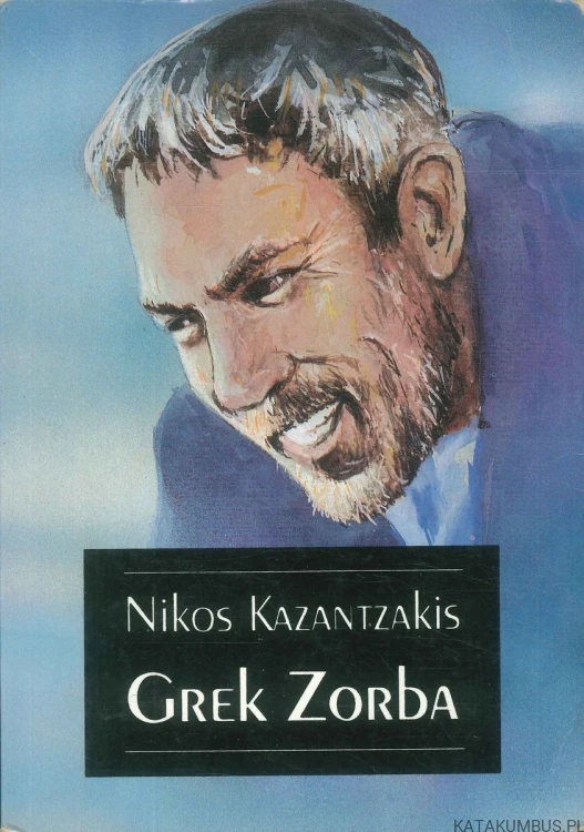 Grek Zorba. NIKOS KAZANTZAKIS