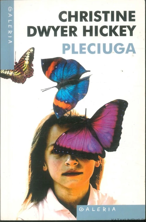 Pleciuga. CHRISTINE DWYER HICKEY